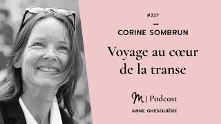 227 Corine Sombrun  Voyage au cœur de la transe [upl. by Kinnard]