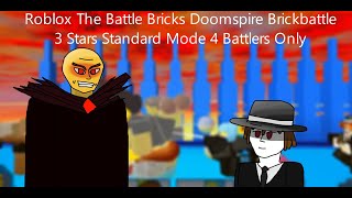 Doomspire Brickbattle 3 Stars Only 4 Battlers The Battle Bricks [upl. by Clemmy]