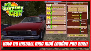 My Summer Car  How To Install MSC Mod Loader PRO  Install Mods Tutorial 2021  Ogygia Vlogs🇺🇸 [upl. by Peer779]