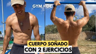 Como he Conseguido mi Cuerpo Soñado Solo con 2 Ejercicios No Gym [upl. by Nelon992]