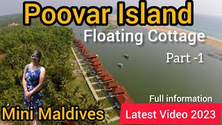 Poovar Island Resort  Floating Cottage  Mini Maldives  Latest Video 2023  Kerala Travel Series [upl. by Kotick]