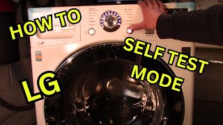 How To Put Your LG Front Load Washer In To Self Test Mode  Diagnostic Mode [upl. by Halliday]