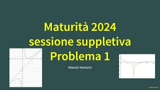 Maturità 2024 suppletiva Problema 1 soluzione seconda prova liceo scientifico [upl. by Notsej174]