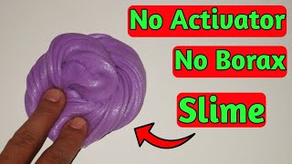 How to make slime without borax activator l How to make slime without activator l no activator slime [upl. by Airotcivairam8]