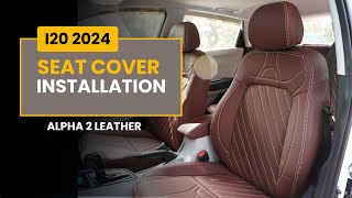 i20 2024 Seat Cover Installation  Alpha 2 Leather  i20 Seat Cover 2024  i20 Seat Cover Airbag [upl. by Sonstrom148]