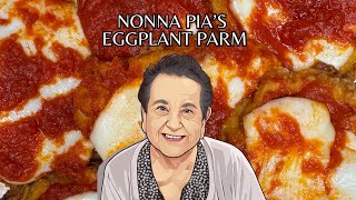 Nonna Pias Eggplant Parm [upl. by Ursas]