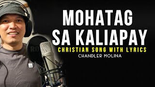 MOHATAG SA KALIAPAY bisaya christian song old song Composed By Chandler Molina [upl. by Enale]