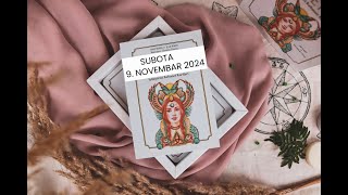 SVE JAKO PAMETNO I TREZVENO  SUBOTA 9 NOVEMBAR 2024  DNEVNO TAROT OTVARANJE [upl. by Llereg]