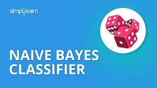 Naive Bayes Classifier  Naive Bayes Algorithm  Naive Bayes Classifier With Example  Simplilearn [upl. by Wohlen936]