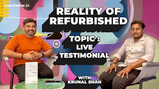 Video Testimonial  refurbishedmobile  Reality of Refurbished ROR With Krunal Shah  Mobexin [upl. by Ramraj61]