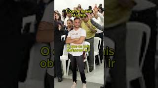 Tipos de jovens na igreja [upl. by Alanna]