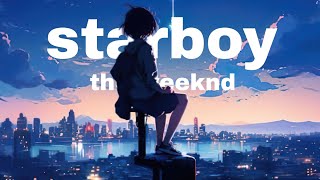 The Weeknd  Starboy ft daft punk  lyrics [upl. by Adelice4]