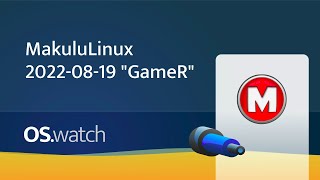 MakuluLinux 20220819 quotGameRquot • Quick walkthrough • oswatch [upl. by Aidas898]