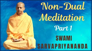 Nondual Meditation  Part 1  Swami Sarvapriyananda [upl. by Jordanna]