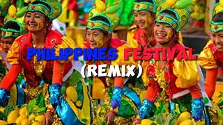 PHILIPPINES FESTIVAL REMIX MUSIC MAPEH FESTIVAL MUSIC FESTIVAL MUSIC TRIBAL MUSIC ETHNIC [upl. by Nady]