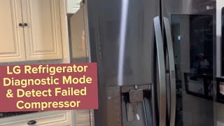 How to diagnose an LG compressor and put the LG refrigerator in diagnostic mode ￼ [upl. by Aeresed]