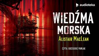 quotWiedźma morskaquot Alistair MacLean  audiobook [upl. by Ponce]