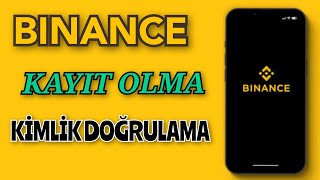 Binance Kayıt Olma  Kimlik Doğrulama Nasıl Yapılır Eylül 2024 [upl. by Meeka]