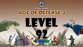 Age of Defense 3  Walkthrough Level 92 [upl. by Evangelia]