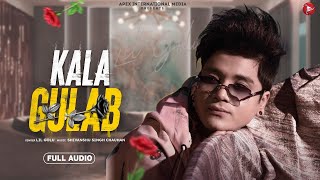 Lil Golu Rap  Kala Gulab  Full Audio  Lil Golu  HipHop  New Punjabi Song  New Song 2024 [upl. by Renrut]