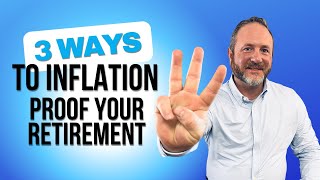 3 Ways to Inflation Proof Your Retirement [upl. by Aerdno293]