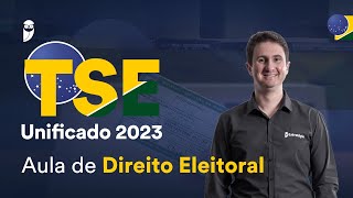 Aula de Direito Eleitoral  TSE Unificado 2023 [upl. by Annaiel]