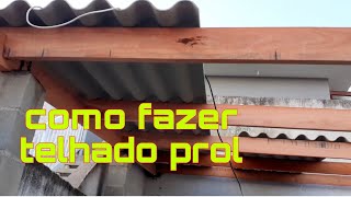 fazendo telhado de uma garagem faça você mesmo [upl. by Moguel]