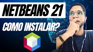 Como Baixar e Instalar Netbeans 21 com Java JDK 21  Netbeans e Java 2024 [upl. by Uund]