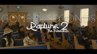 Wyser Productions presents quotGONE IN SECONDS The Rapture 2 — The Tribulation” FULL MOVIE [upl. by Okime11]