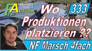 LS22 333 Wo kommt welche Produktion auf die NF Marsch 4fach hin Platzierungs Hilfe Tutorial Marsch [upl. by Waldron]