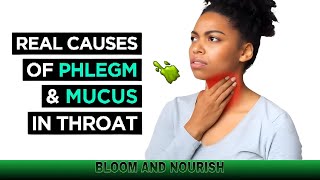 The Real Causes of Constant PHLEGM amp MUCUS In Your Throat [upl. by Hamnet]