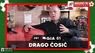 A1 Nogometni Podcast 61 QampA 61  Drago Ćosić [upl. by Nowujalo]