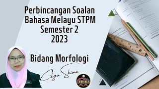 Perbincangan Soalan Bahasa Melayu STPM Semester 2 2023 [upl. by Ainad881]