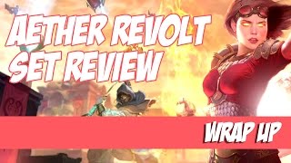 Aether Revolt Set Review Wrap Up [upl. by Neil]