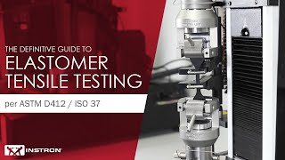 Definitive Guide to Elastomer Tensile Testing per ASTM D412 amp ISO 37 [upl. by Autum]