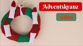 Adventskranz aus Stoff nähen  Weihnachten mit Kindern  Nähanleitung zu Weihnachten für Anfänger [upl. by Elamor303]