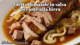 Filetto di maiale in salsa piccante alla birra🥩​🧅 [upl. by Winters]