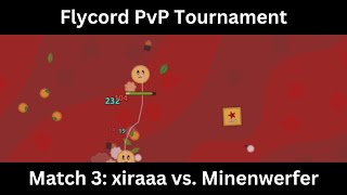 Flycord Tournament Match 3 xiraaa vs Minenwerfer  Florrio [upl. by Guillermo]