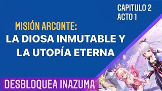 Misión Arconte La Diosa Inmutable y la utopía eterna  Cap21  Genshin impact Desbloquear Inazuma [upl. by Angeli]