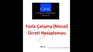 FAZLA ÇALIŞMAMESAİ HESAPLAMASI [upl. by Rudelson]