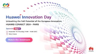 HUAWEI CONNECT 2024 • PARIS Huawei Innovation Day [upl. by Anirak]