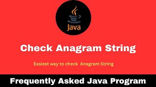 Anagram  check whether two strings are Anagram in java [upl. by Bernie]