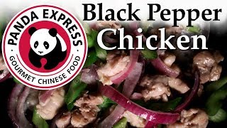 Black Pepper Chicken  Panda Express Recipe [upl. by Ahsinaj]