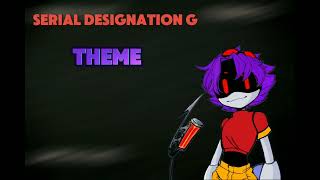 Serial Designation G Theme [upl. by Seabrook]