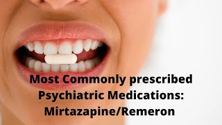 Most Commonly prescribed Psychiatric Medications MirtazapineRemeron [upl. by Elleral]