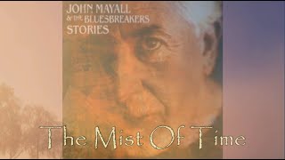 John Mayall  The Mist Of Time [upl. by Oremar]