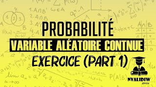 Probabilité  Exercice part 1  Variable aléatoire continue Chapitre 3 [upl. by Nihcas789]