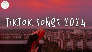 Tiktok songs 2024 🍕 Best tiktok songs  Tiktok music 2024 [upl. by Meelak]