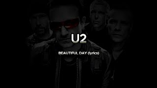 U2  BEAUTIFUL DAY lyrics HD [upl. by Anigue918]