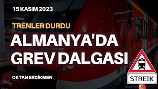 Almanyada grev dalgası  15 Kasım 2023 Oktan Erdikmen [upl. by Lehplar]